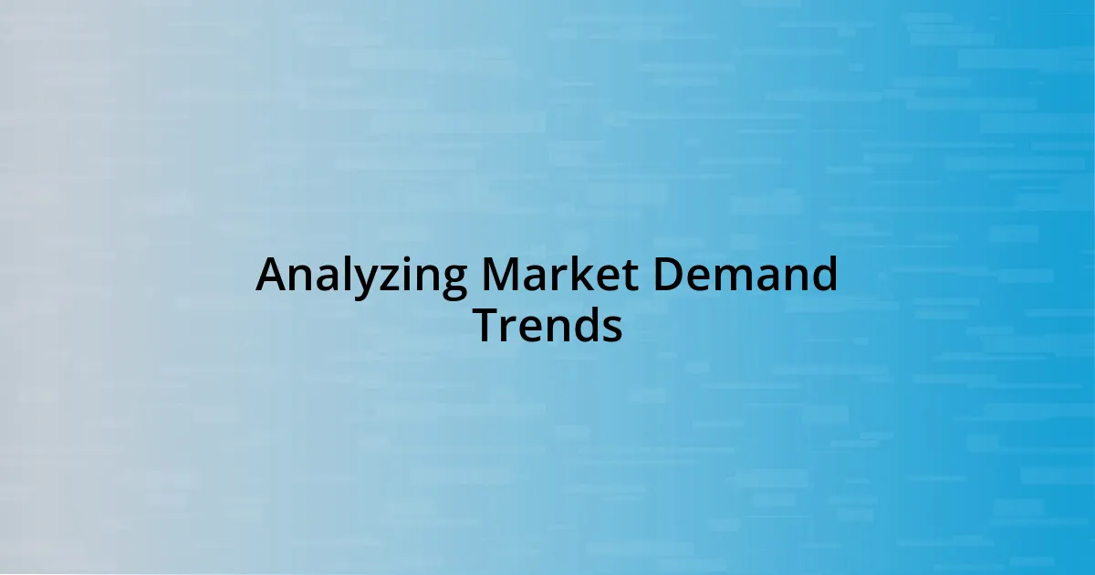 Analyzing Market Demand Trends