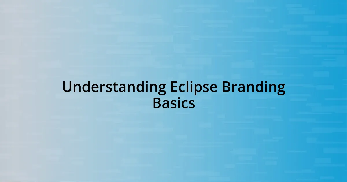 Understanding Eclipse Branding Basics