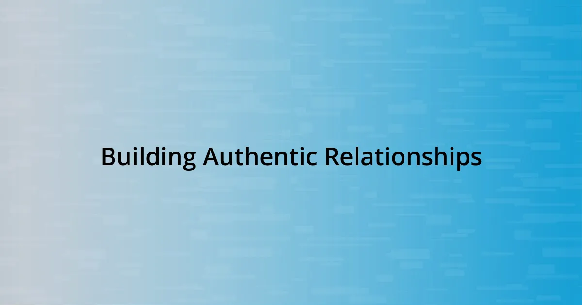 Building Authentic Relationships