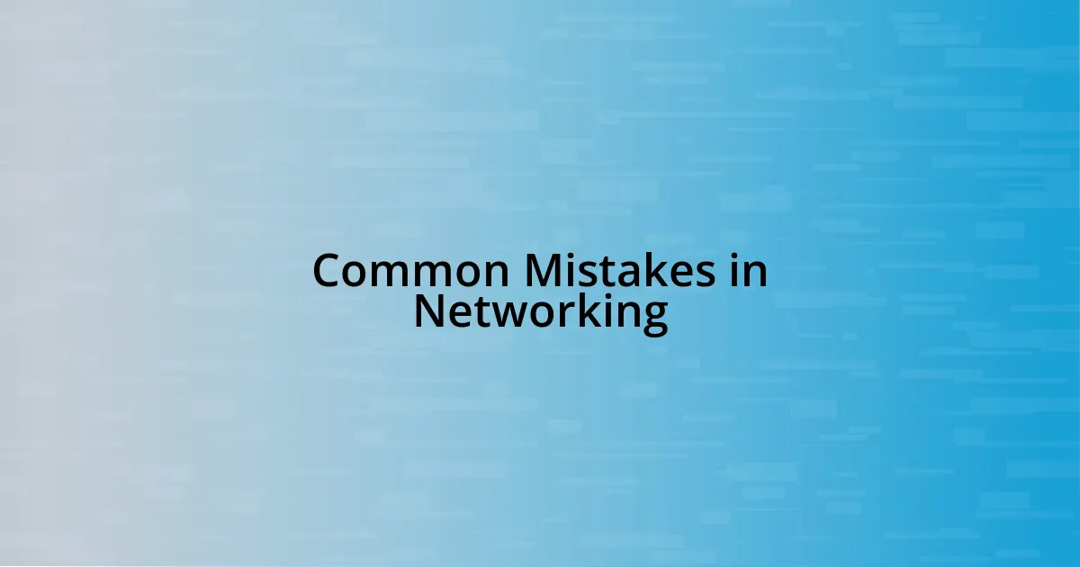 Common Mistakes in Networking