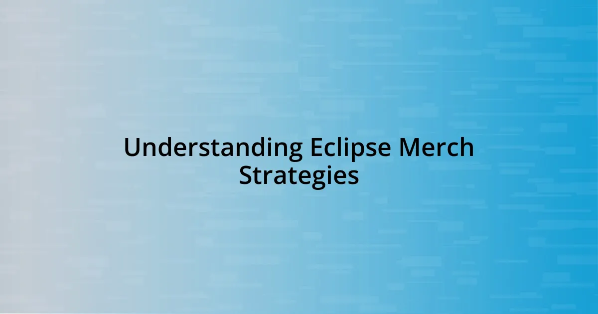 Understanding Eclipse Merch Strategies