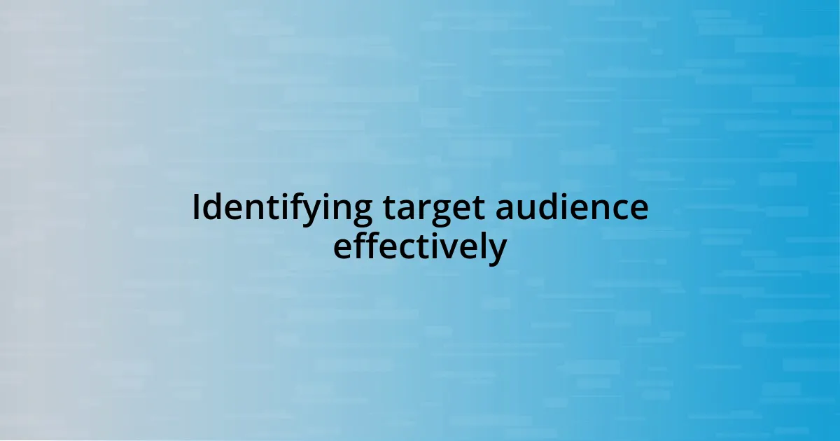 Identifying target audience effectively