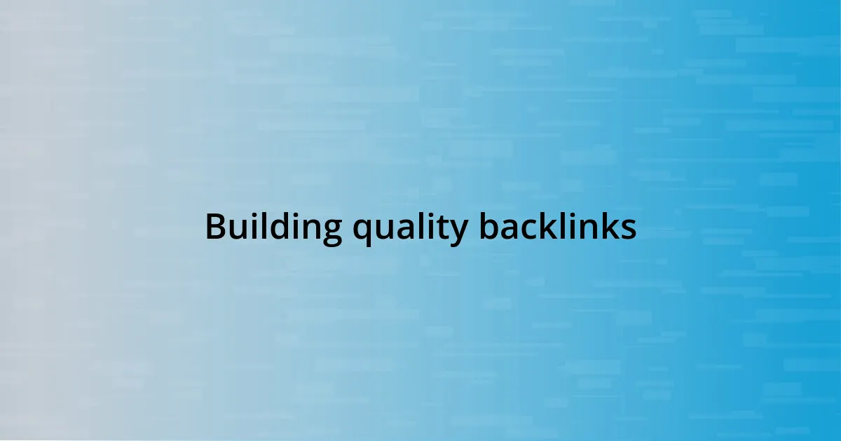 Building quality backlinks